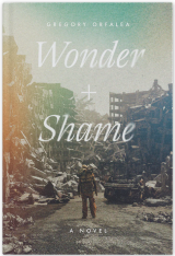 Wonder and Shame: A Novel